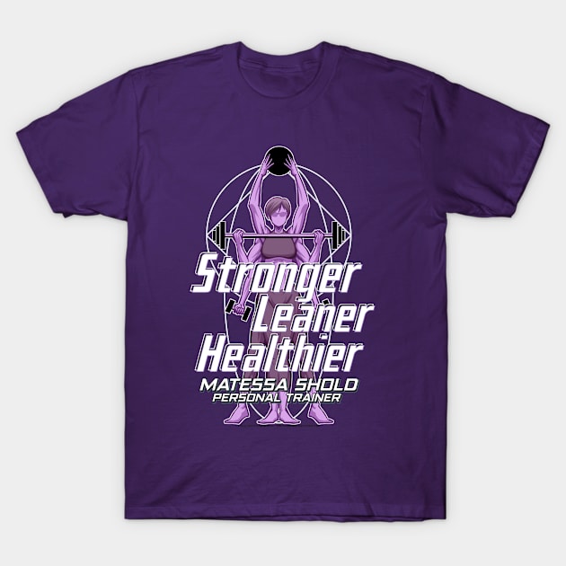 Stronger Leaner Healthier T-Shirt by FWBCreative